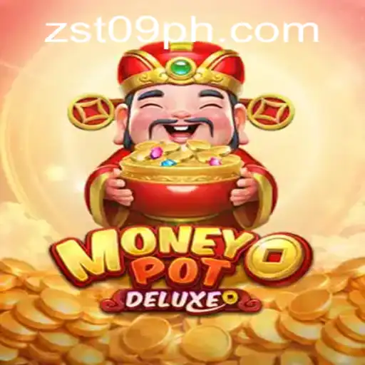 Discover the Thrills of MoneyPotDELUXE at ZST PH Casino